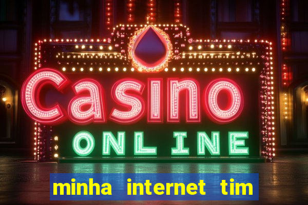 minha internet tim beta acabou como contratar mais